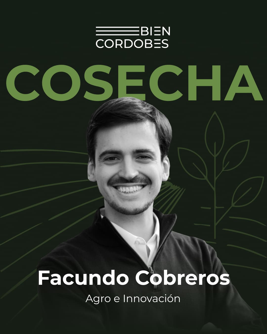 COSECHA — Agro e innovación. Conduce Facundo Cobreros.